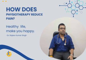 How does physiotherapy reduce pain?