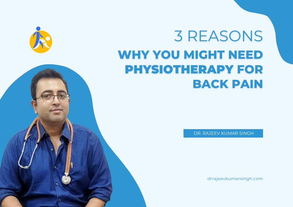 3 Reasons Why You Might Need Physiotherapy for Back Pain