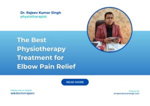 The Best Physiotherapy Treatment for Elbow Pain Relief